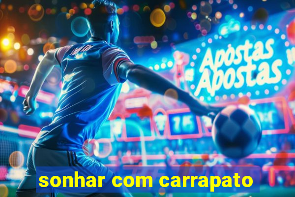 sonhar com carrapato